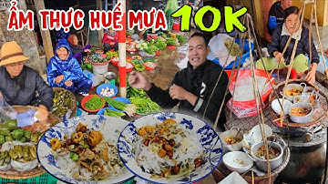 Ẩm Thực Huế Mưa & Lạnh Cuối Tuần Món Ngon Rẻ 10k Đập Đá Ăn 1000 Lần Vẫn Thấy Ngon, Chợ Huế Sướt Mướt