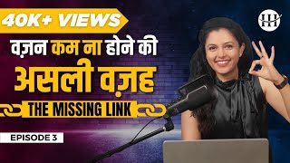 The Missing Link for Weight Loss and Healing | Shivangi Desai Podcast