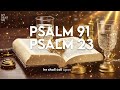 Psalm 91 and psalm 23 the two most powerful prayers in the bible april 03