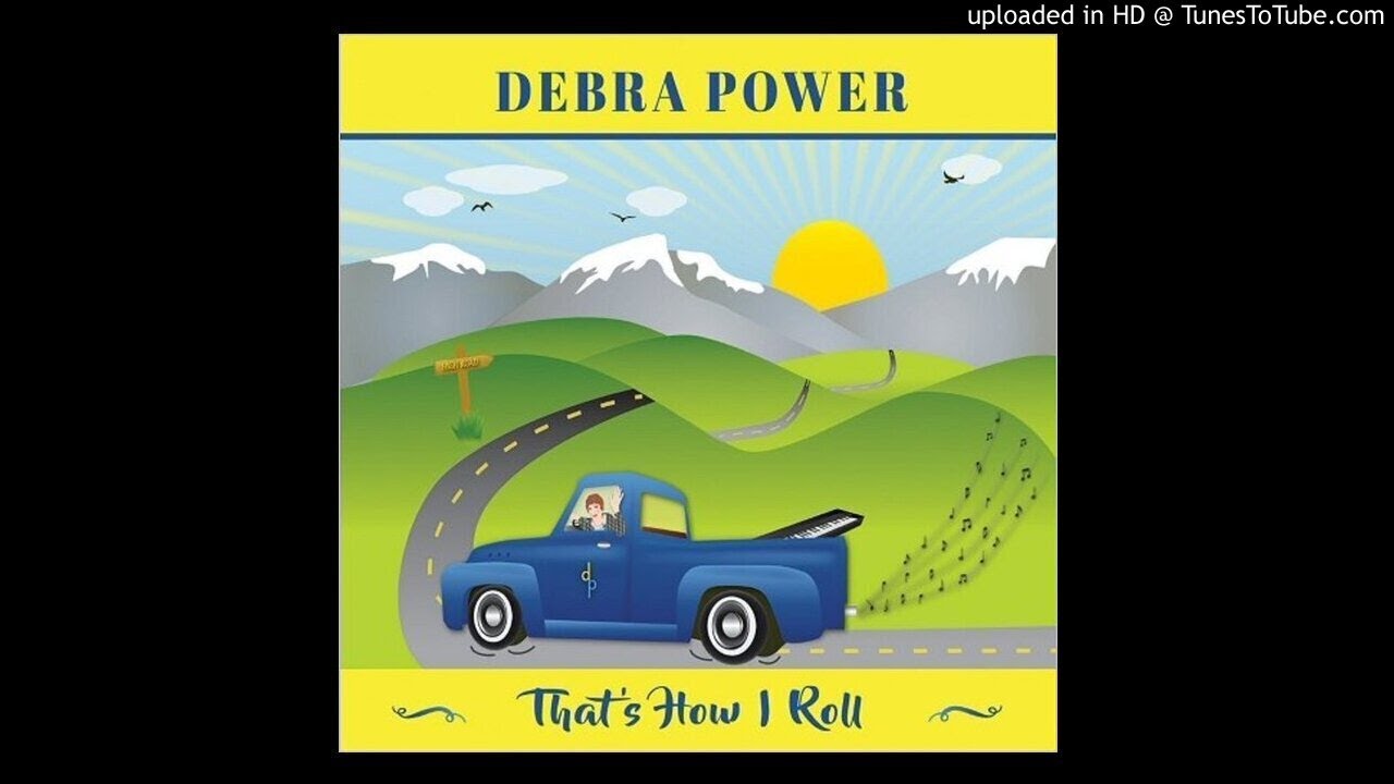 Debra Power - That's How I Roll - 05 - Last Time I'm Lovin You