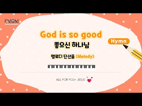 piano melody  - God is so good 