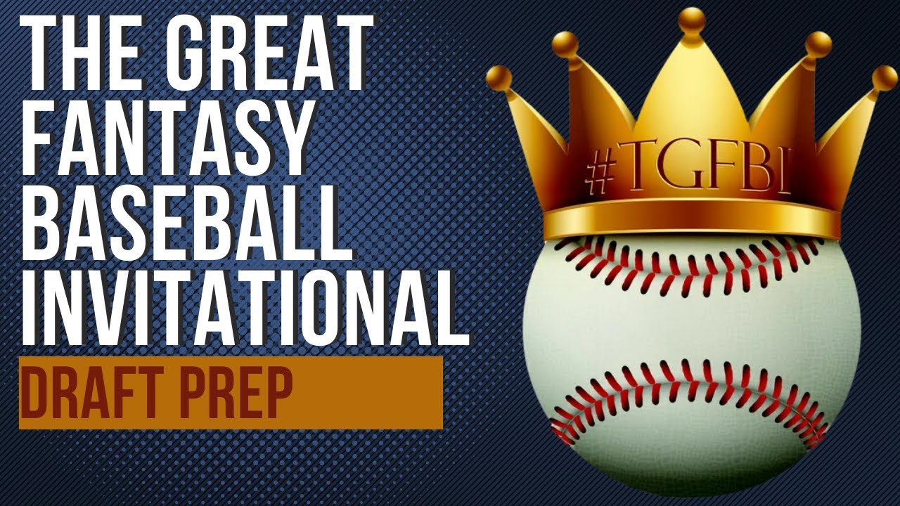 TGFBI Fantasy Baseball Draft Prep (HOW TO WIN FANTASY BASEBALL LEAGUES