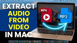 Extract Audio from Video in Mac - Download Audio from Video in Macbook Pro, Air, iMac, Mini