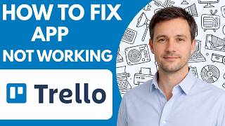 How to Fix Trello App Not Opening Full Guide 2026