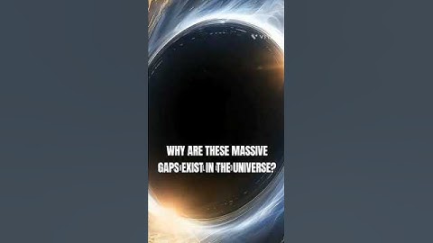 Why Are There Empty Spaces in the Universe?