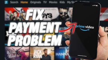 How To Fix Amazon Prime Video Payment Problem | Final Solution