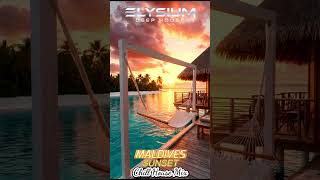 Maldives Sunset Chill House 2026 | Smooth and easy #chillhouse #deephouse #housemusic