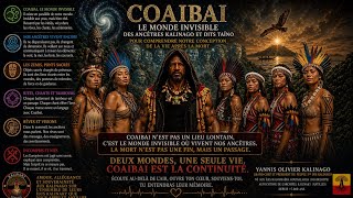 🎶Coaibai Monde Invisible Ancêtres Kalinago Taïno Comprendre notre conception de la Vie Après la Mort
