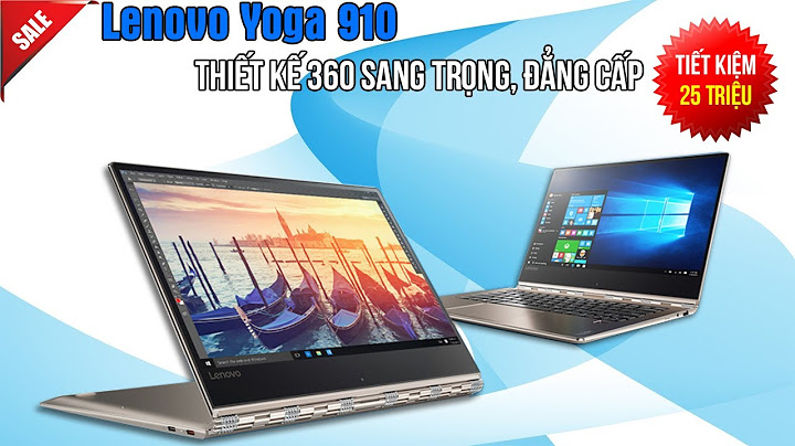 Đánh giá lenovo yoga 910 i7 7 năm 2024