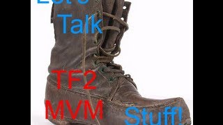 Lets Talk Aboot Stuff : Number 1: Team Fortress 2 Mann VS Machine