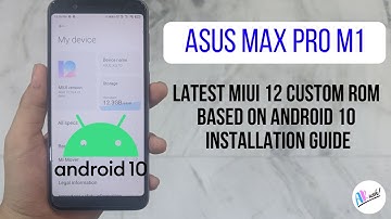 Asus Max Pro M1 Latest MIUI 12 ROM Based on Android 10 | Installation Guide | The Android Rush