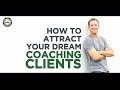 How To Map Your Magnetic Message To Attract Your Dream Coaching Clients