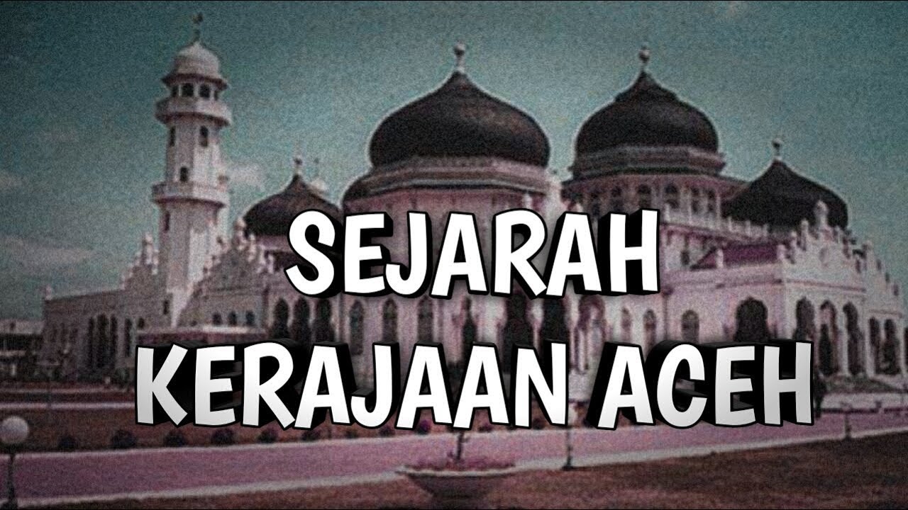 Sejarah Kerajaan Aceh 