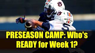 Auburn Football: Preseason Camp Insights - Who's Hot, Who's Not