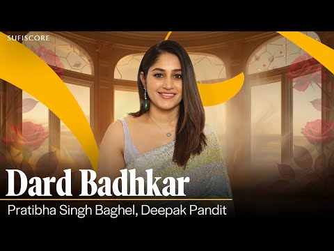 Eternal | Dard Badhkar Fugan Na Ho Jaye | Pratibha Singh Baghel | Ghazal Song | Sufiscore