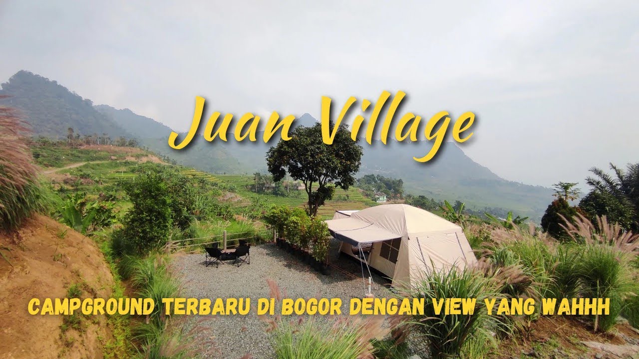 Tempat Camping Baru dengan Konsep Private Camp JUAN VILLAGE | Bogor - Jawa Barat
