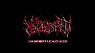 Enfleshed   Government Led Genocide!!!!!!!!!!!!!!!!