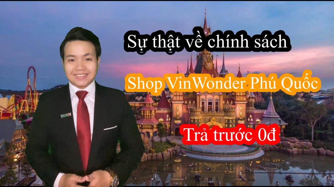 shop sách 2022 Update Bật Mí Chính Sách Trả Trước 0đ Sở Hữu Shop VinWonder Phú Quốc