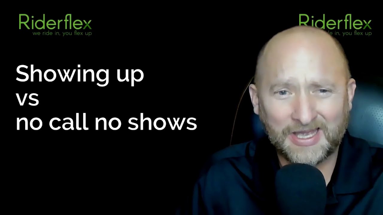 "Showing Up vs. No Call, No Show" Riderflex YouTube