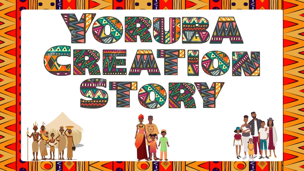Yoruba Creation Story