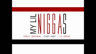 Fredo Santana Ft Chief Keef Lil Reese   My Lil Niggas EXCLUSIVE   YouTube