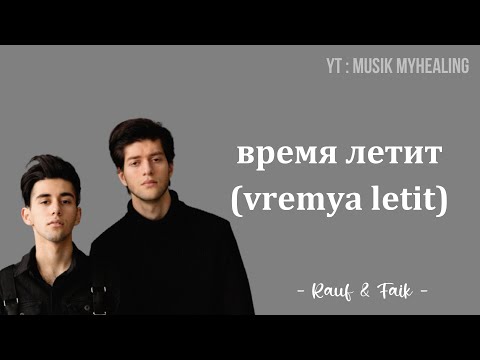 RAUF & FAIK - время летит (vremya letit) Lyrics Indonesian Translite | MUSIK MYHEALING