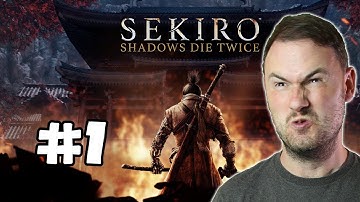 Sips Plays Sekiro: Shadows Die Twice (25/3/19) #1 - Sips Dies 420 Times
