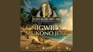 NIGWIRA MKONO JESU