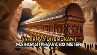 GEMPAR ! MAKAM ISTRI NABI ADAM DI TEMUKAN ! PANJANGNYA HAMPIR 100 METER ! Sejarah Islam