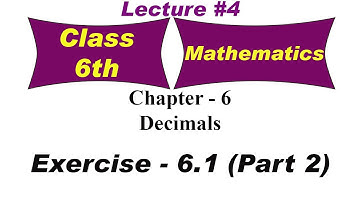 Decimals | Exercise 6.1 - Part 2 | Chapter 6 | Mathematics | class 6th | educart books