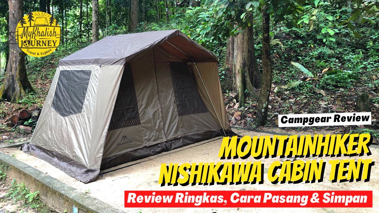 Mountainhiker Nishikawa Cabin Tent | Review ringkas, cara pasang & simpan #mykhalishjourney