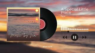 Special Little Place | Original Song – Music by Nai