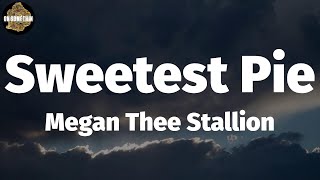 Megan Thee Stallion - Sweetest Pie (Lyrics)