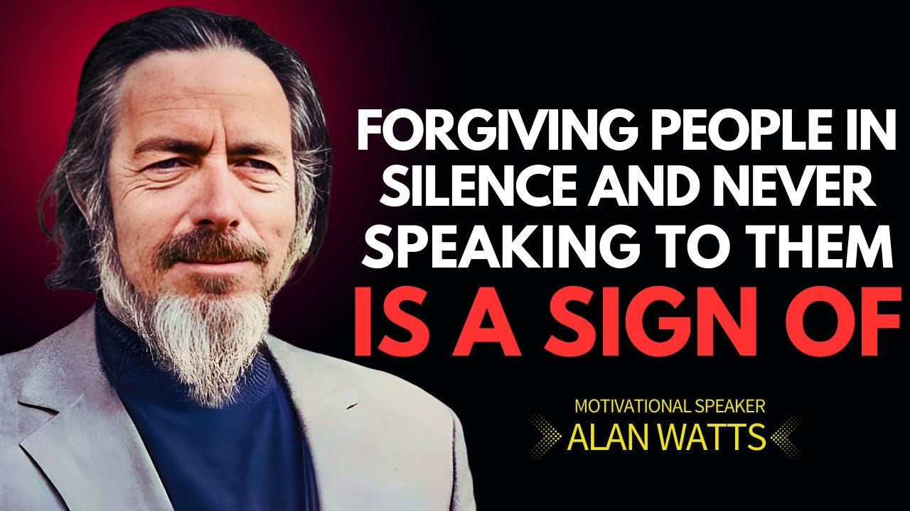 Forgiving in Silence: The Art of Letting Go, in the Spirit of Alan Watts