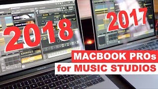 2018 MacBook Pro for music studios - 2017 vs 2018 MacBook Pro