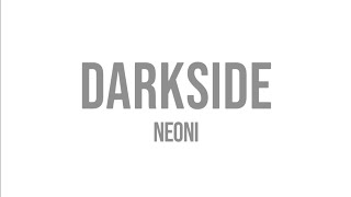 Neoni - Darkside (lyrics video)