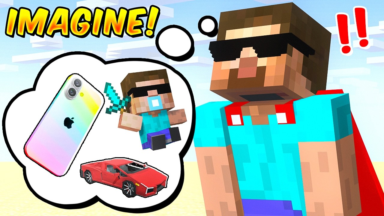 Minecraft But Anything You Imagine, You Get...