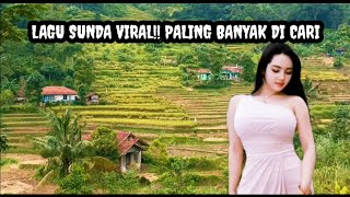 LAGU SUNDA LAWAS YANG LAGI VIRAL!!YANG MASIH BANYAK DI CARI