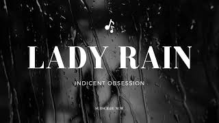 Lady Rain By Indicent Obsession s
