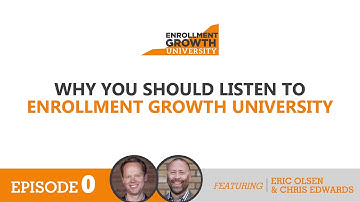 NEW Podcast! - Enrollment Growth University