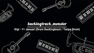 erique #16 Gigi - 11 Januari (Drum Backingtrack / Tanpa Drum) by backingtrack_master