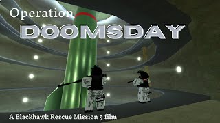 Operation DOOMSDAY | A Blackhawk Rescue Mission 5 Film | Roblox |