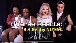 rIVerse Reacts: Bet Bet by NU'EST - M/V Reaction