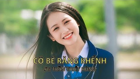 CÔ BÉ RĂNG KHỂNH -GUITAR ĐỆM HÁT -MUSIC RELAX MV