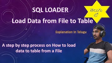 SQL Loader | Load Data from File to Table | SQLLDR | SQL PLSQL Tutorial in Telugu