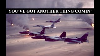 OPERATION DESERT STORM  YOU'VE GOT ANOTHER THING COMIN'  JUDAS PRIEST