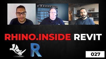 027 | RHINO.INSIDE REVIT (Feat. Scott Davidson e Ehsan Iran-Nejad)