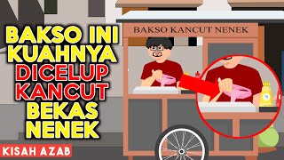 KANCUT BEKAS NENEK-NENEK DICELUP KE KUAH BAKSO! AZAB PENJUAL CURANG | SINETRON AZAB