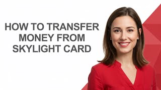 How To Transfer Money From Skylight Card - AshleyHowTo