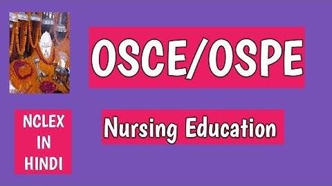 OSCE/objective structured clinical examination/OSPE/Nursing Education/Nursing Notes in hindi